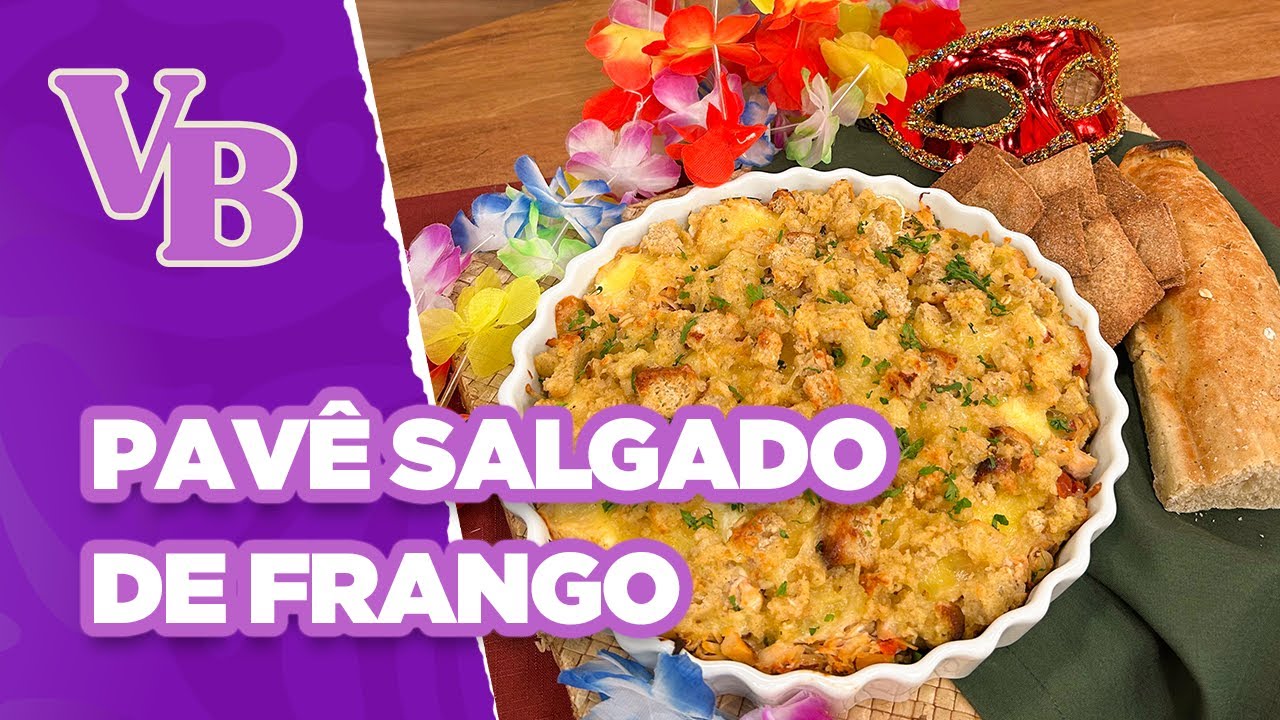 PAVÊ SALGADO DE FRANGO - Você Bonita (04/03/2025)
