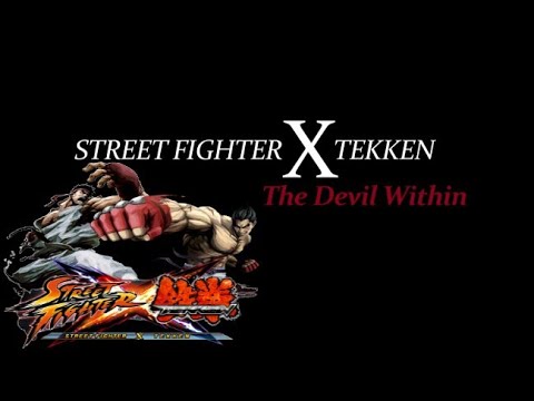 Street Fighter x Tekken - The Devil Within (Rus sub)