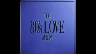Les plus beaux slows des années 80 Act 1
