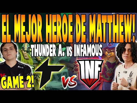 THUNDER AWAKEN vs INFAMOUS [GAME 2] BO3 - El Mejor Héroe de Matthew-DPC SA TOUR 2 SPRING 2022 DOTA 2