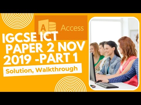 IGCSE ICT Paper 2 | Nov 2019 MS Access Solution & Walkthrough - Part 1