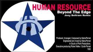 Music video thumbnail preview for Human Resource - Beyond The Edge (Joey Beltram Remix) 1993 by Human Resource
