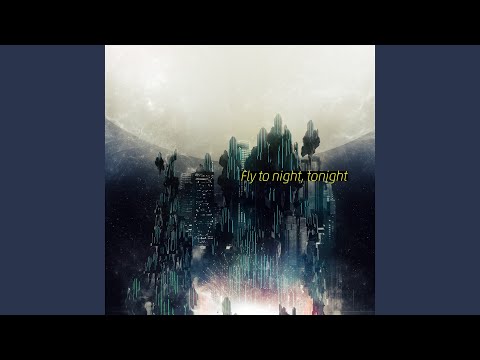 Fly to night, tonight (feat. 初音ミク)