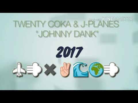 Johnny Dank -Twenty Coka & Jay-planes