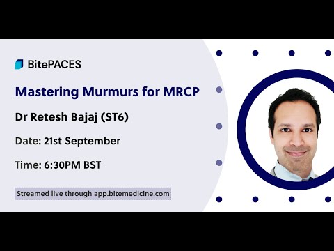 Mastering Murmurs for PACES (BitePACES - Dr Retesh Bajaj)