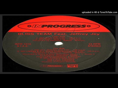 Bliss Team ‎feat. Jeffrey Jey – Go! (Club Mix – 1994)