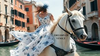 DREAMS OF VENICE