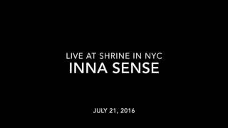 Forward Inna Sense live Shrine NYC