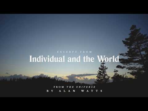 Alan Watts - Individual and the World Pt  1 Full Lecture - Alan Watts Organization Official