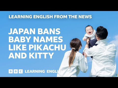 【聽Podcast學英文】日本禁止皮卡丘、Hello Kitty等名字？！ (Japan bans baby names like Pikachu and Kitty: BBC Learning English from the News)