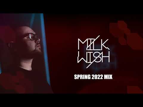 Milkwish - Spring 2022 Mix