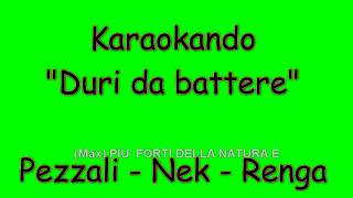Karaoke Italiano - Duri da battere - Max Pezzali - Nek - Francesco Renga ( Testo )