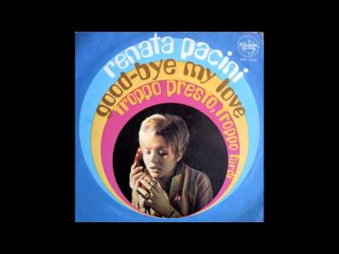 RENATA PACINI - GOOD-BYE MY LOVE