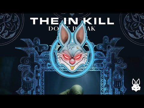 The In Kill - Don't Break [Warlock Audio]