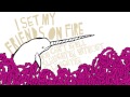 I Set My Friends On Fire - "Beauty Is In The Eyes of the Beerholder" (Full Album Stream)