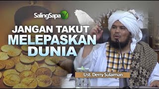Download lagu Ustadz Derry Sulaiman - Jangan Takut Melepaskan Dunia mp3 Download lagu Ustadz Derry Sulaiman - Jangan Takut Melepaskan Dunia mp3
