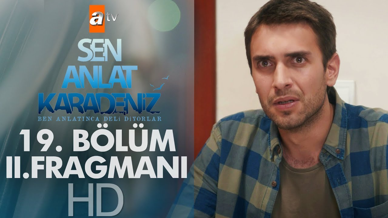 Sen Anlat Karadeniz 19. Bölüm 2. Fragmanı