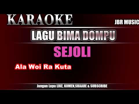 SEJOLI KARAOKE LAGU BIMA DOMPU