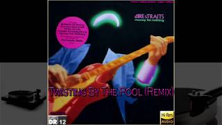 Dire Straits - Twisting By The Pool (Remix) (New 2020 Transfer+RM) [VINYL - 32bit HiRes], HQ