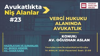 Vergi Hukuku Alanında Avukatlık | #AvukatlıktaNişAlanlar | Av. Oğuzhan
