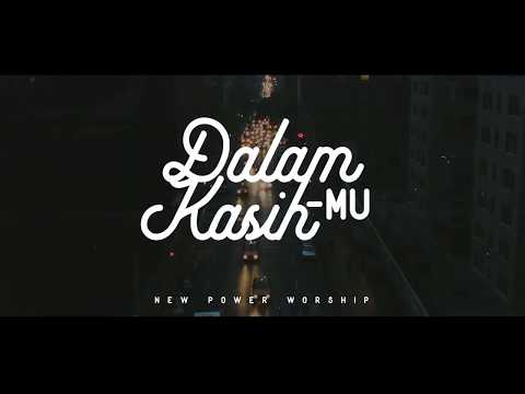#newrealease #newpowerworship New Power Worship - Dalam KasihMu (Official Lyric Video)