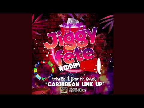 FUCHA KID x BENZ MR.GWADA - CARIBBEAN LINK UP (SOCA 2022)