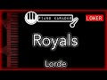 Royals (LOWER -3) - Lorde - Piano Karaoke Instrumental