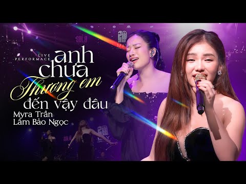 Anh Chưa Thương Em Đến Vậy Đâu - Myra Trần & Lâm Bảo Ngọc | Official Music Video | Mây Sài Gòn