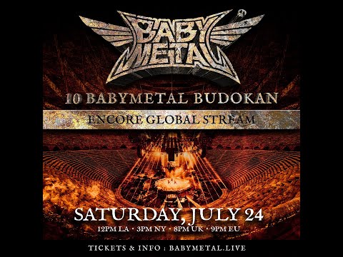10 BABYMETAL BUDOKAN ENCORE GLOBAL STREAM - Trailer #2