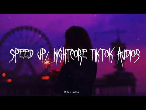 sped up/nightcore tiktok audios ♡ pt. 298