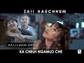 ZAII HAUCHHUM - KA CHELH NGAMLO CHE (OST KA U LIANA)