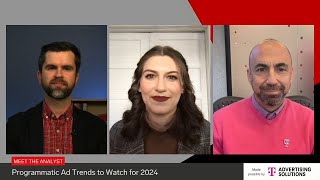 Meet the Analyst: Programmatic Ad Trends to Watch for 2024