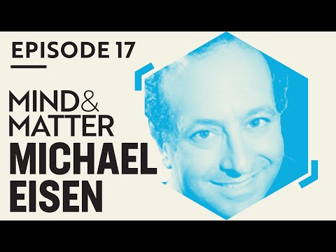 Michael Eisen: Scientific Publishing & the Business of Science | #17