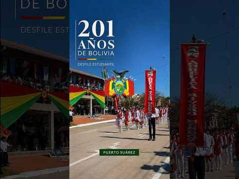 🇧🇴 Puerto Suárez celebró con civismo los 201 años de independencia de Bolivia