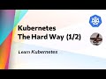 [ Kube 38 ] Kubernetes The Hard Way - Part 1