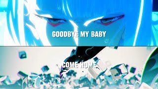 Come home x Goodbye my baby - Jace June | Cyberpunk Edgerunners 
