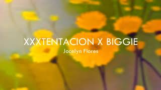 Biggie - Jocelyn Flores | RIP XXXTENTACION