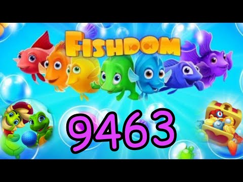 Fishdom 2022г.,NO BooSTERS 9463 level - прохождение без бустеров, 9463 уровень.