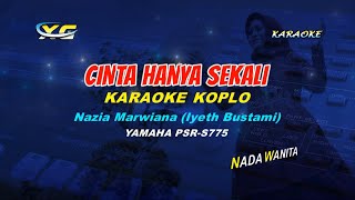 Download lagu Nazia Marwiana - Cinta Hanya Sekali KARAOKE KOPLO - Iyeth bustami (YAMAHA PSR - S 775) mp3