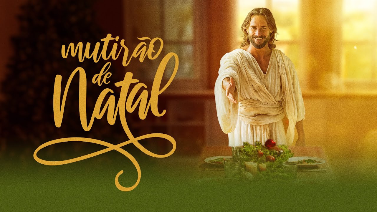Ainda há um lugar à mesa com Cristo - Mutirão Natal 2024