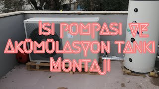 ISI POMPASI MONTAJI KURULUMU, AKÜMÜLASYON TANKI MONTAJİ YAPTIK
