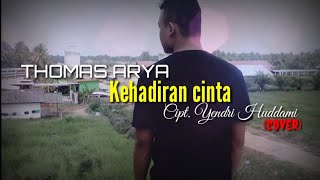 Download lagu THOMAS ARYA - KEHADIRAN CINTA (cover agung) mp3