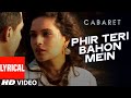 Phir Teri Bahon Mein CABARET Richa Chadha Gulshan Devaiah Sonu Kakkar Tony Kakkar T Series