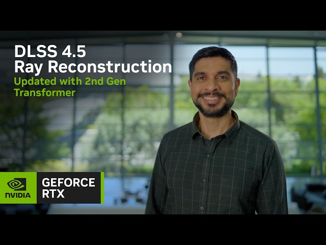 YouTube Video - DLSS 4.5 Ray Reconstruction | Updated with 2nd Gen Transformer