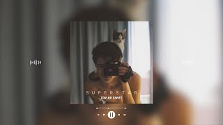taylor swift - superstar (taylor&#39;s version) (slowed &amp; reverb)
