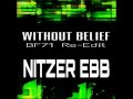 Nitzer Ebb - Without Belief (bf71 re-edit)