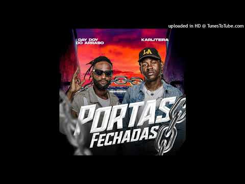 Karliteira ft. Day Doy Do Arraso - Portas Fechadas (Audio Official)