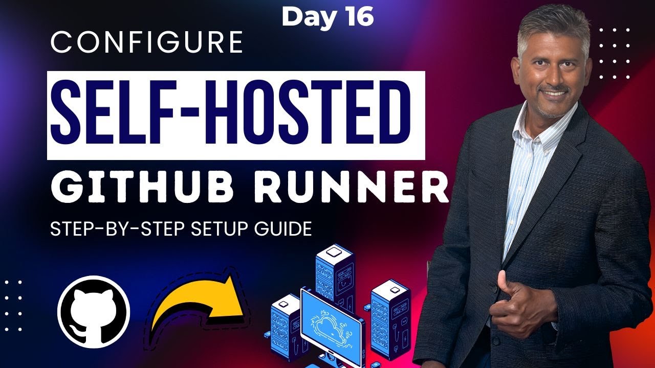 Day 16 – How to Configure Self-Hosted GitHub Runner | GitHub Actions Tutorial