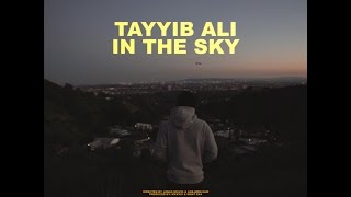 Tayyib Ali - In The Sky (Official Music Video)