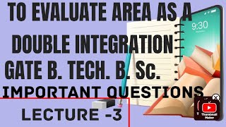AREA AS A DOUBLE INTEGRATION || AREA OF BOUNDED REGION || LECTURE -3